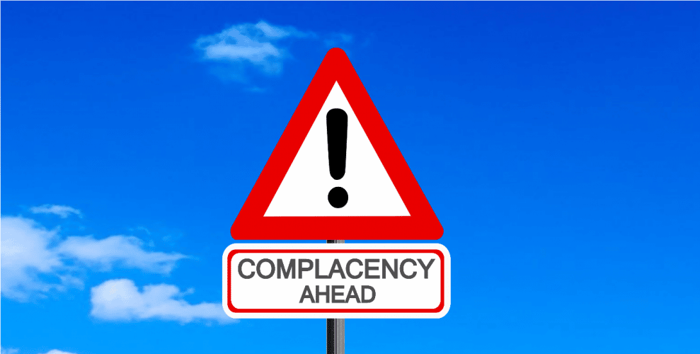 The Fear Of Complacency